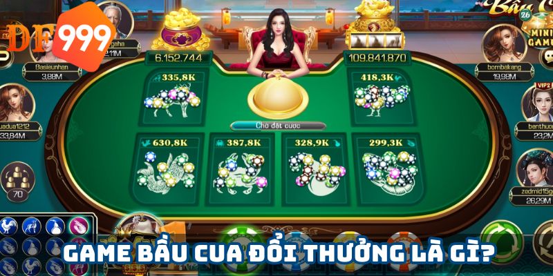 Game bầu cua đổi thưởng là gì?